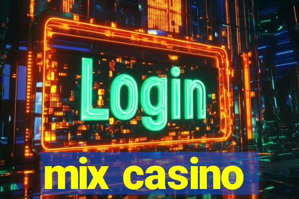 mix casino